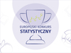 Ilustracja: VIII edycja Europejskiego Konkursu Statystycznego